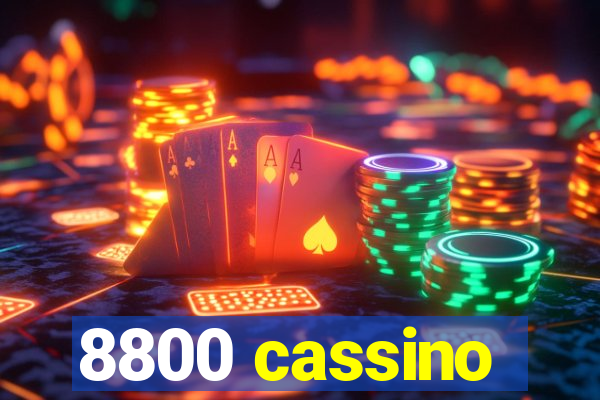 8800 cassino